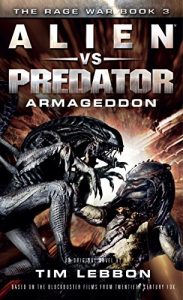 Descargar Alien vs. Predator: Armageddon (The Rage War) pdf, epub, ebook