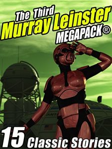 Descargar The Third Murray Leinster MEGAPACK®: 15 Classic Stories pdf, epub, ebook