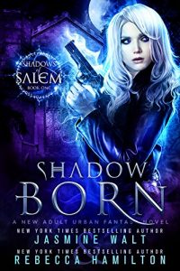 Descargar Shadow Born: an Urban Fantasy Novel (Shadows of Salem Book 1) (English Edition) pdf, epub, ebook