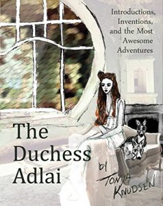 Descargar The Duchess Adlai: Introductions, Inventions, and the Most Awesome Adventures (English Edition) pdf, epub, ebook