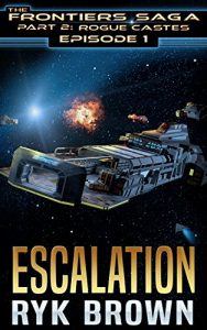 Descargar Ep.#1 – “Escalation” (The Frontiers Saga – Part 2: Rogue Castes) (English Edition) pdf, epub, ebook