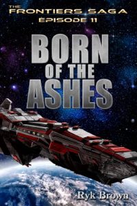 Descargar Ep.#11 – “Born of the Ashes” (The Frontiers Saga) (English Edition) pdf, epub, ebook