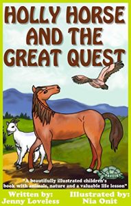 Descargar Kids Book: Holly Horse and the Great Quest: Girls & Boys Good Bedtime Stories 4-8 (Children’s About Animals With Pictures) Early Beginner Readers 4th Grade … Free Parenting Book (English Edition) pdf, epub, ebook