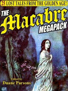 Descargar The Macabre Megapack: 25 Lost Tales from the Golden Age pdf, epub, ebook