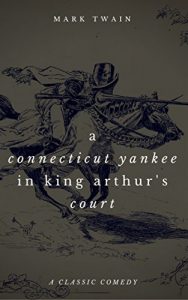 Descargar A Connecticut Yankee in King Arthur’s Court pdf, epub, ebook