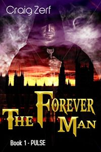 Descargar The Forever Man 1 – Dystopian Apocalypse Adventure: Book 1: Pulse (English Edition) pdf, epub, ebook