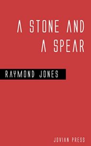 Descargar A Stone and a Spear (English Edition) pdf, epub, ebook