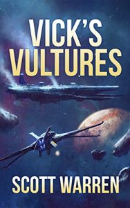 Descargar Vick’s Vultures (Union Earth Privateers Book 1) (English Edition) pdf, epub, ebook