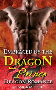 Descargar Dragon Romance: Embraced by the Dragon Prince (Paranormal Shapeshifter Alpha Male Dragon Shifter Romance) (Fantasy BBW Hero Women’s Fiction New Adult Romance Short Stories Book 1) (English Edition) pdf, epub, ebook