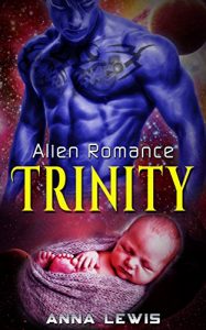 Descargar Scifi Romance: Trinity (Science Fiction Alien Warrior Pregnancy Romance) (Fantasy Bad Boy Alpha Male Virgin Romance Short Stories Book 0) (English Edition) pdf, epub, ebook