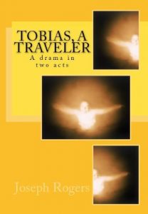 Descargar Tobias, a Traveler: A drama in two acts (English Edition) pdf, epub, ebook