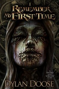 Descargar I Remember My First Time: A Sword and Sorcery Story (English Edition) pdf, epub, ebook