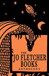 Descargar The Jo Fletcher Books Anthology (English Edition) pdf, epub, ebook