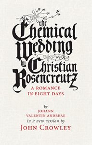 Descargar The Chemical Wedding: by Christian Rosencreutz: A Romance in Eight Days by Johann Valentin Andreae in a New Version pdf, epub, ebook