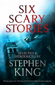 Descargar Six Scary Stories: Selected and Introduced by Stephen King (English Edition) pdf, epub, ebook