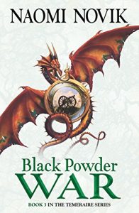 Descargar Black Powder War (The Temeraire Series, Book 3) pdf, epub, ebook
