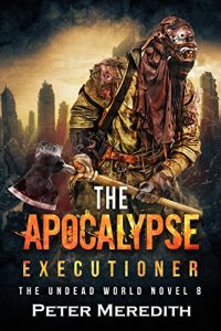 Descargar The Apocalypse Executioner: The Undead World Novel 8 (English Edition) pdf, epub, ebook