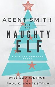 Descargar Agent Smith and the Naughty Elf: A Utility Company Story (English Edition) pdf, epub, ebook