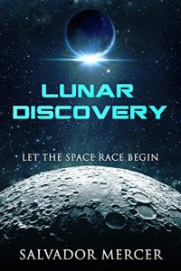 Descargar Lunar Discovery: Let the Space Race Begin (Discovery Series Book 1) (English Edition) pdf, epub, ebook