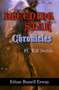 Descargar Bleeding Star Chronicles #7- Kill Switch (The Bleeding Star Chronicles) (English Edition) pdf, epub, ebook