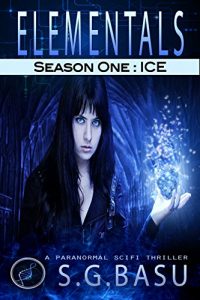 Descargar Elementals: Season One: ICE (Episodes 1-5): A Paranormal Scifi Thriller (English Edition) pdf, epub, ebook