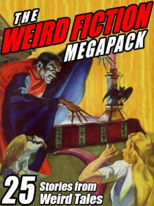 Descargar The Weird Fiction MEGAPACK ®: 25 Stories from Weird Tales pdf, epub, ebook