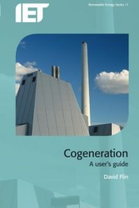 Descargar Cogeneration: A User’s Guide (Iet Renewable Energy) (Energy Engineering) pdf, epub, ebook