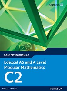 Descargar Edexcel AS and A Level Modular Mathematics Core Mathematics 2 C2 (Edexcel GCE Modular Maths) pdf, epub, ebook