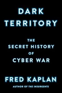 Descargar Dark Territory: The Secret History of Cyber War (English Edition) pdf, epub, ebook
