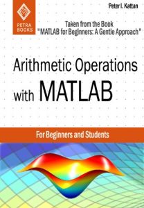 Descargar Arithmetic Operations with MATLAB (Taken from “MATLAB for Beginners: A Gentle Approach”) (English Edition) pdf, epub, ebook
