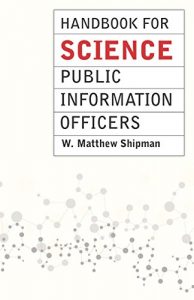 Descargar Handbook for Science Public Information Officers (Chicago Guides to Writing, Editing, and Publishing) pdf, epub, ebook