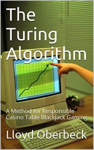 Descargar The Turing Algorithm: A Method for Responsible Casino Table Blackjack Gaming (Spectrum Financial Counseling Book 1) (English Edition) pdf, epub, ebook