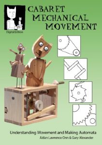 Descargar Cabaret Mechanical Movement: Understanding Movement and Making Automata (English Edition) pdf, epub, ebook