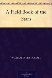 Descargar A Field Book of the Stars (English Edition) pdf, epub, ebook