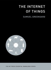 Descargar The Internet of Things (The MIT Press Essential Knowledge series) pdf, epub, ebook