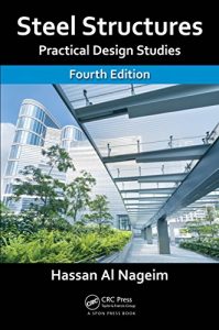 Descargar Steel Structures: Practical Design Studies, Fourth Edition pdf, epub, ebook