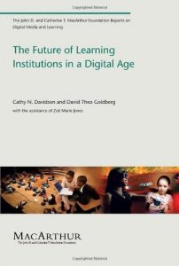 Descargar The Future of Learning Institutions in a Digital Age (The John D. and Catherine T. MacArthur Foundation Reports on Digital Media and Learning) pdf, epub, ebook