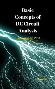 Descargar Basic Concepts of DC Circuit Analysis: Prerequisite Text (How to Science Book 2) (English Edition) pdf, epub, ebook