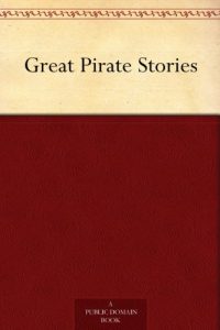 Descargar Great Pirate Stories (English Edition) pdf, epub, ebook
