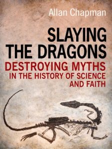 Descargar Slaying the Dragons: Destroying myths in the history of science and faith pdf, epub, ebook