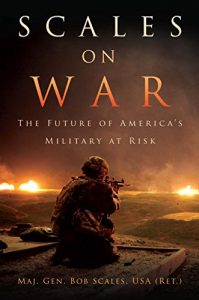Descargar Scales on War: The Future of America’s Military at Risk pdf, epub, ebook