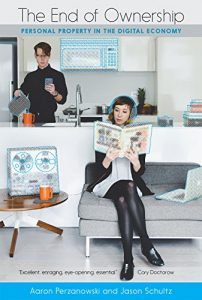 Descargar The End of Ownership: Personal Property in the Digital Economy (The Information Society Series) pdf, epub, ebook