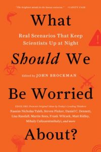 Descargar What Should We Be Worried About?: Real Scenarios That Keep Scientists Up at Night (Edge Question Series) pdf, epub, ebook