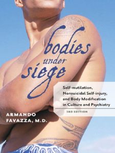Descargar Bodies under Siege: Self-mutilation, Nonsuicidal Self-injury, and Body Modification in Culture and Psychiatry pdf, epub, ebook