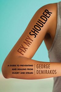 Descargar Fix My Shoulder: A Guide to Preventing and Healing from Injury and Strain pdf, epub, ebook