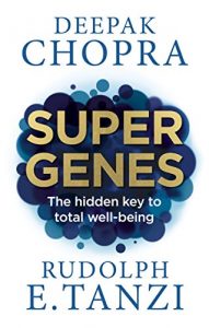 Descargar Super Genes: The hidden key to total well-being pdf, epub, ebook