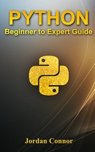 Descargar Python: A Beginner to Expert Guide to Learning the basics of Python Programming (Computer Science Series) (English Edition) pdf, epub, ebook