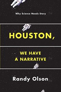 Descargar Houston, We Have a Narrative: Why Science Needs Story pdf, epub, ebook