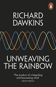 Descargar Unweaving the Rainbow: Science, Delusion and the Appetite for Wonder pdf, epub, ebook