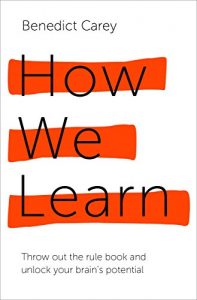 Descargar How We Learn: The Surprising Truth About When, Where and Why It Happens (English Edition) pdf, epub, ebook